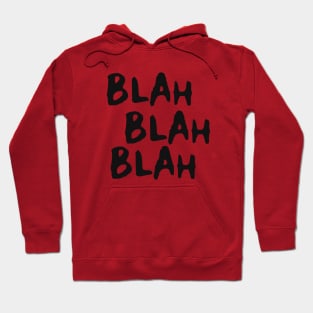 Blah Blah Blah Hoodie